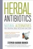 Herbal Antibiotics - Natural Alternatives for Treating Drug-resistant Bacteria (Paperback, 2nd Revised edition) - Stephen Harrod Buhner Photo