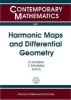 Harmonic Maps and Differential Geometry - A Harmonic Map Fest in Honour of John C. Wood's 60th Birthday, September 7-10, 2009, Cagliari, Italy (Paperback) - Eric Loubeau Photo