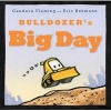 Bulldozer's Big Day (Hardcover) - Candace Fleming Photo