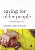 Caring for Older People - A Shared Approach (Paperback, New) - Christine Brown Wilson Photo