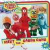 Meet the Gabba Gang (Paperback, Television tie-in edition) - Irene Kilpatrick Photo