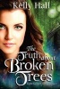 The Truth about Broken Trees (Paperback) - Kelly Hall Photo