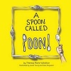 A Spoon Called Poon! (Paperback) - Theresa Marie Vallotton Photo