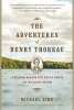 The Adventures of Henry Thoreau - A Young Man's Unlikely Path to Walden Pond (Paperback) - Michael Sims Photo