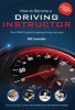 How to Become a Driving Instructor - The Ultimate Guide (How2become) (Paperback) - Bill Lavender Photo