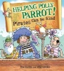 Helping Polly Parrot: Pirates Can be Kind (Hardcover) - Tom Easton Photo