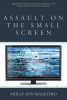 Assault on the Small Screen - Representations of Sexual Violence on Prime Time Television Dramas (Hardcover) - Molly Ann Magestro Photo