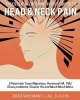 The Essential Acupuncturist Guide to Head and Neck Pain - Effectively Treat Migra (Paperback) - Brad Whisnant Photo