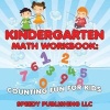 Kindergarten Math Workbook - Counting Fun for Kids (Paperback) - Speedy Publishing LLC Photo