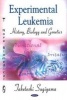 Experimental Leukemia - History, Biology & Genetics (Hardcover, New) - Jaketoshi Sugiyama Photo