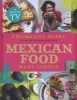 Mexican Food Made Simple (Hardcover) - Thomasina Miers Photo