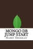 Mongo DB Jump Start (Paperback) - Harry Tremblay Photo