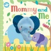 Mommy and Me (Board book) - Sarah Ward Photo