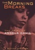 The Morning Breaks - The Trial of Angela Davis (Paperback, 2nd Revised edition) - Bettina Aptheker Photo