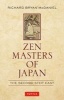 Zen Masters of Japan - The Second Step East (Hardcover) - Richard Bryan McDaniel Photo