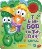 I Thank God for This Day! (Novelty book) - Phil Vischer Photo