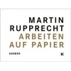 Martin Rupprecht: Works on Paper (Paperback) - Christoph Tannert Photo