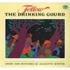 Follow the Drinking Gourd (Paperback, 1st Ed) - Jeanette Winter Photo