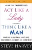 Act Like a Lady, Think Like a Man - What Men Really Think About Love, Relationships, Intimacy, and Commitment (Paperback, Expanded Edition) - Steve Harvey Photo