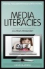 Media Literacies - A Critical Introduction (Paperback, New) - Michael Hoechsmann Photo