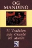 El Vendedor Mas Grande del Mundo - Un Libro Destinado A Influir en un Sinnumero de Vidas (English, Spanish, Paperback) - Og Mandino Photo