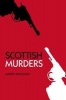 Scottish Murders (Paperback, New) - Martin Baggoley Photo