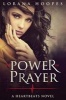 The Power of Prayer - A Heartbeats Novel (Paperback) - Mrs Lorana Hoopes Photo