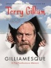 Gilliamesque - A Pre-Posthumous Memoir (Paperback, Main) - Terry Gilliam Photo