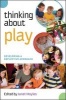 Thinking About Play - Developing a Reflective Approach (Paperback) - Janet Moyles Photo