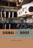 Signal and Noise - Media, Infrastructure, and Urban Culture in Nigeria (Paperback) - Brian Larkin Photo