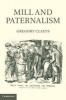 Mill and Paternalism (Hardcover, New) - Gregory Claeys Photo