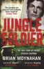 Jungle Soldier - The True Story of Freddy Spencer Chapman (Paperback) - Brian Moynahan Photo