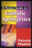 A Pocket Guide to Catholic Apologetics (Paperback) - Patrick Madrid Photo