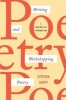 Writing and Workshopping Poetry: A Constructive Introduction (Paperback) - Stephen Guppy Photo