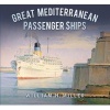 Great Mediterranean Passenger Ships (Paperback) - William Miller Photo