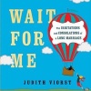 Wait for Me - And Other Poems about the Irritations and Consolations of a Long Marriage (Hardcover) - Judith Viorst Photo