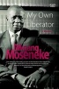 My Own Liberator (Paperback) - Dikgang Moseneke Photo