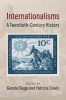 Internationalisms - A Twentieth-Century History (Paperback) - Glenda Sluga Photo