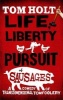 Life, Liberty and the Pursuit of Sausages (Paperback) - Tom Holt Photo