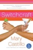 Switchcraft (Paperback) - Mary Castillo Photo