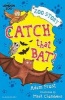 Catch That Bat! (Paperback) - Adam Frost Photo