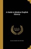 A Guide to Modern English History (Hardcover) - William Johnson 1823 1892 Cory Photo