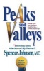 Peaks and Valleys - Making Good and Bad Times Work for You--At Work and in Life (Paperback) - Spencer Johnson Photo