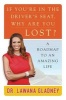 If you're in the driver's seat, why are you lost? - A Roadmap to an Amazing Life (Paperback) - Lawana Gladney Photo