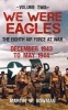 We Were Eagles, Volume 2 - The Eighth Air Force at War December 1943 to May 1944 (Paperback) - Martin W Bowman Photo