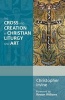 The Cross and Creation in Christian Liturgy and Art (Paperback) - Christopher Irvine Photo