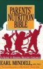 Parents' Nutrition Bible - A Guide to Raising Healthy Children (Paperback, Rev. Ed) - Earl Mindell Photo