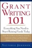 Grant Writing 101: Everything You Need to Start Raising Funds Today (Paperback, New) - Victoria M Johnson Photo