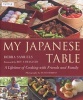 My Japanese Table - A Lifetime of Cooking with Friends and Family (Hardcover) - Debra Samuels Photo