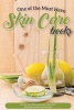 One of the Must Have Skin Care Books - Protect Your Skin and Make It Beautiful with Natural Skin Care Recipes (Paperback) - Erma Bomberger Photo